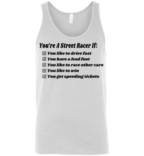 Street Racer: Your A Street Racer If